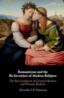 Couverture_Romanticism And The Re-invention Of Modern Religion