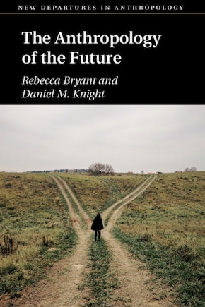 The Anthropology Of The Future