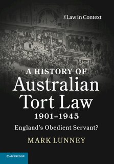 Front cover_A History of Australian Tort Law 1901–1945