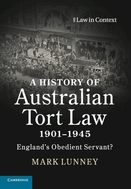 Front cover_A History of Australian Tort Law 1901–1945