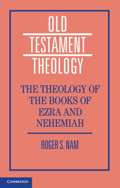 Front cover_The Theology of the Books of Ezra and Nehemiah