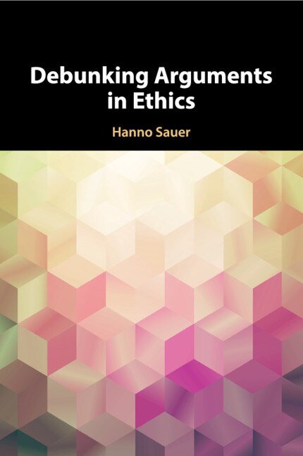 Front cover_Debunking Arguments In Ethics