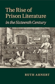 Couverture_The Rise Of Prison Literature In The Sixteenth Century