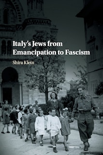 Front cover_Italy's Jews From Emancipation To Fascism