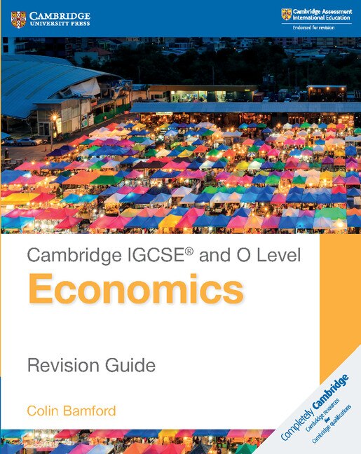 Front cover_Cambridge Igcse® And O Level Economics Revision Guide