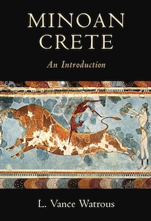 Minoan Crete: An Introduction