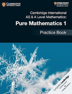 Couverture_Cambridge International As & A Level Mathematics: Pure Mathematics 1 Practice Book