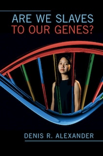 Front cover_Are We Slaves To Our Genes?