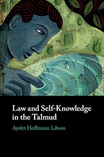 Couverture_Law And Self-knowledge In The Talmud