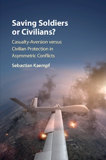 Front cover_Saving Soldiers Or Civilians?