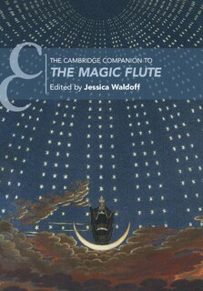 Front cover_The Cambridge Companion to The Magic Flute