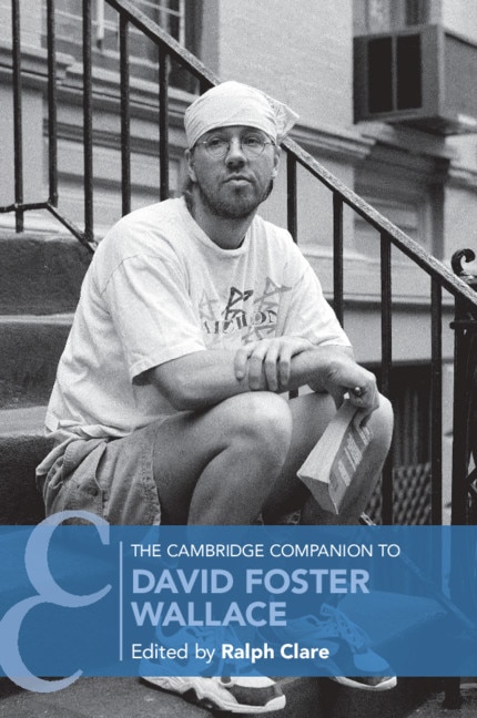 Front cover_The Cambridge Companion To David Foster Wallace