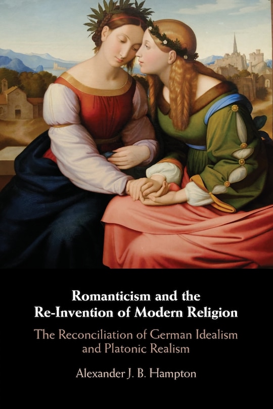 Front cover_Romanticism and the Re-Invention of Modern Religion