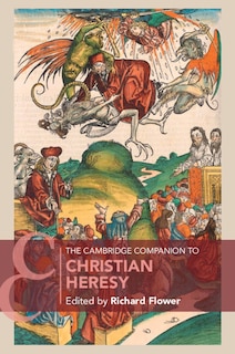 Couverture_The Cambridge Companion to Christian Heresy