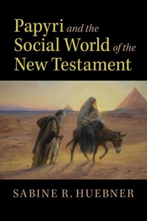 Front cover_Papyri And The Social World Of The New Testament