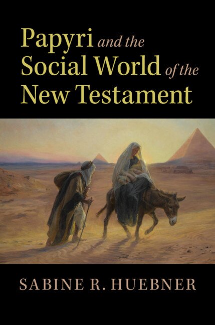 Front cover_Papyri And The Social World Of The New Testament