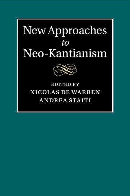 Front cover_New Approaches To Neo-kantianism