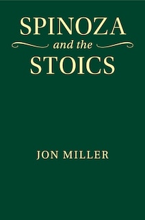 Front cover_Spinoza And The Stoics