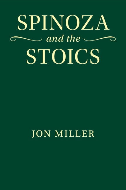 Front cover_Spinoza And The Stoics