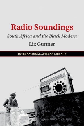 Radio Soundings: South Africa And The Black Modern