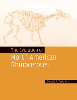 Front cover_The Evolution Of North American Rhinoceroses