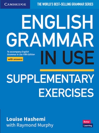 English Grammar In Use Supplementary Exercises Book With Answers: To Accompany English Grammar In Use Fifth Edition