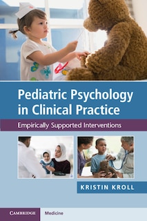 Front cover_Pediatric Psychology In Clinical Practice