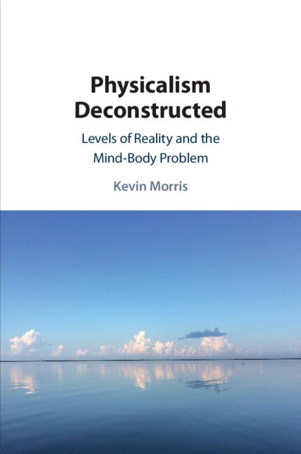 Front cover_Physicalism Deconstructed