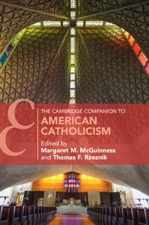 Front cover_The Cambridge Companion To American Catholicism