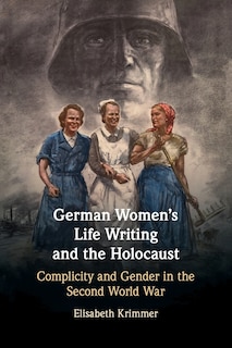 Front cover_German Women's Life Writing And The Holocaust