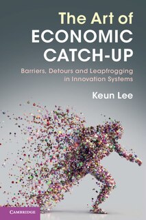 Front cover_The Art Of Economic Catch-up