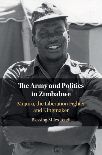Couverture_The Army And Politics In Zimbabwe
