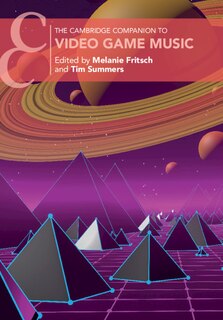 Front cover_The Cambridge Companion To Video Game Music