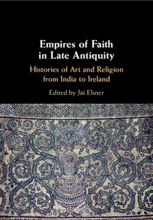 Couverture_Empires of Faith in Late Antiquity