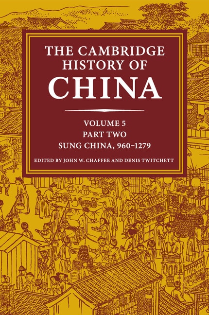 Front cover_The Cambridge History of China: Volume 5, Sung China, 960–1279 AD, Part 2