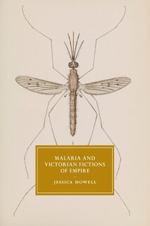 Front cover_Malaria And Victorian Fictions Of Empire