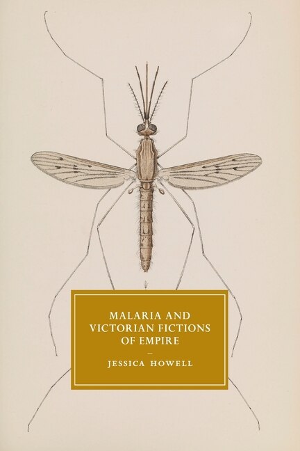 Front cover_Malaria And Victorian Fictions Of Empire