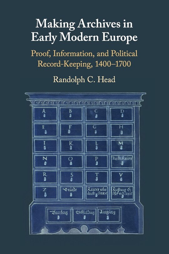 Front cover_Making Archives in Early Modern Europe