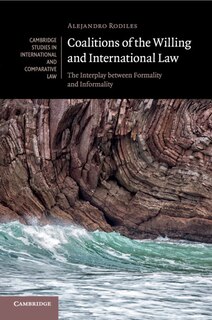 Couverture_Coalitions Of The Willing And International Law