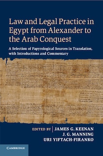 Couverture_Law And Legal Practice In Egypt From Alexander To The Arab Conquest