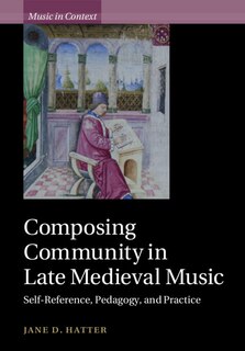 Couverture_Composing Community In Late Medieval Music