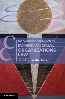 Couverture_The Cambridge Companion To International Organizations Law