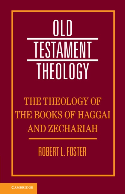 Front cover_The Theology Of The Books Of Haggai And Zechariah