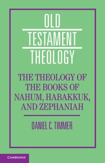 Front cover_The Theology of the Books of Nahum, Habakkuk, and Zephaniah