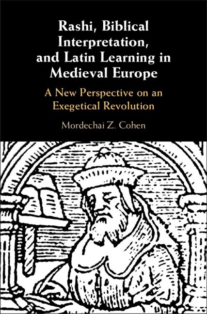 Front cover_Rashi, Biblical Interpretation, And Latin Learning In Medieval Europe