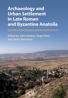 Front cover_Archaeology And Urban Settlement In Late Roman And Byzantine Anatolia