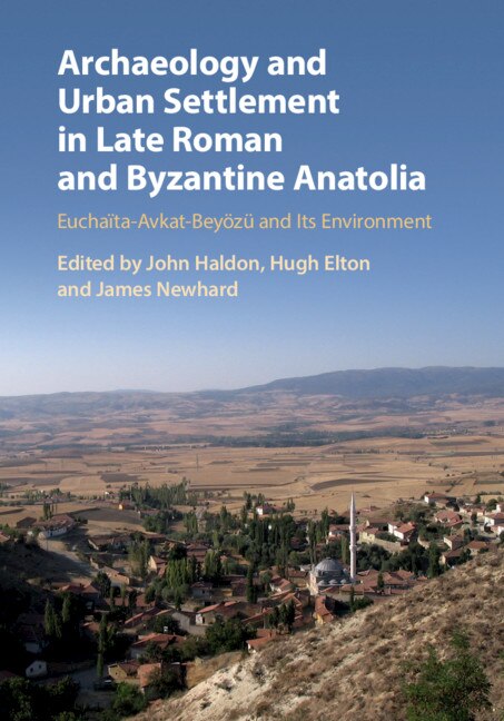Front cover_Archaeology And Urban Settlement In Late Roman And Byzantine Anatolia