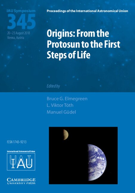 Front cover_Origins: From The Protosun To The First Steps Of Life (iau S345)