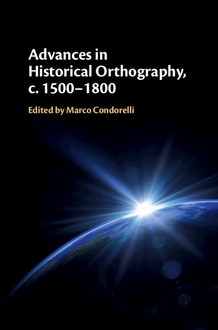 Couverture_Advances in Historical Orthography, c. 1500–1800