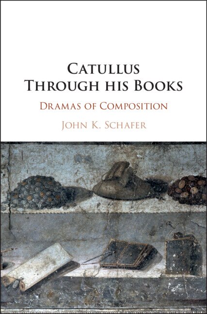 Front cover_Catullus Through His Books